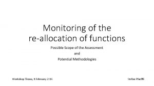 Monitoring of the reallocation of functions Possible Scope