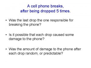 A cell phone breaks after being dropped 5