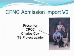 CFNC Admission Import V 2 Presenter CPCC Charles