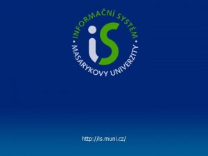 http is muni cz Informan systm Masarykovy univerzity