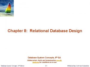 Chapter 8 Relational Database Design Database System Concepts