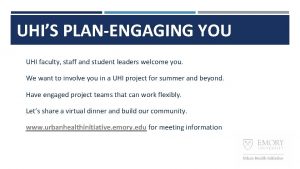 UHIS PLANENGAGING YOU UHI faculty staff and student