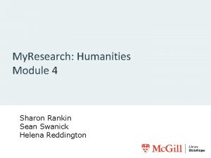 My Research Humanities Module 4 Sharon Rankin Sean