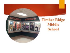 Timber Ridge Middle School 5 th Grade Parent