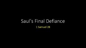 Sauls Final Defiance 1 Samuel 28 Sauls Final