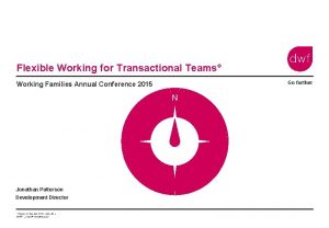 Flexible Working for Transactional Teams Working Families Annual