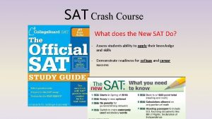 SAT Crash Course What does the New SAT