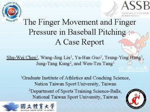 The Finger Movement and Finger Pressure in Baseball