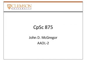 Cp Sc 875 John D Mc Gregor AADL2