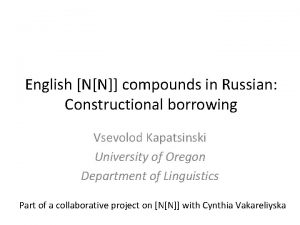 English NN compounds in Russian Constructional borrowing Vsevolod