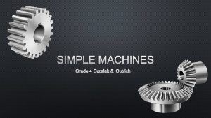SIMPLE MACHINES GRADE 4 GRZELAK OUTRICH Conveyor Belts