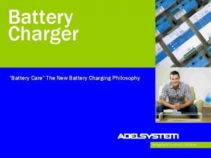 Battery Charger Battery Care The New Battery Charging