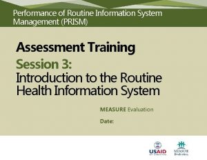 Performance of Routine Information System Management PRISM Assessment