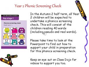 Year 2 Phonic Screening Check In the Autumn