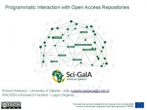 Programmatic Interaction with Open Access Repositories Roberto Barbera