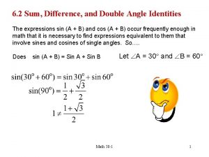 6 2 Sum Difference and Double Angle Identities