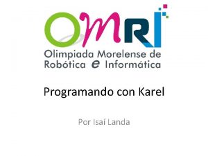 Programando con Karel Por Isa Landa Instrucciones avanza