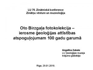 LU 76 Zintnisk konference Zintu vsture un muzeoloija