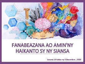 FANABEAZANA AO AMINNY HAIKANTO SY NY SIANSA Lesona