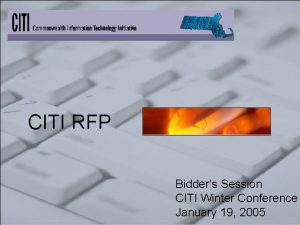 Commonwealth Information Technology Initiative CITI CITI RFP Bidders