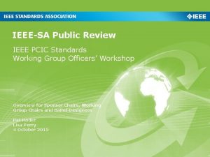 IEEESA Public Review IEEE PCIC Standards Working Group