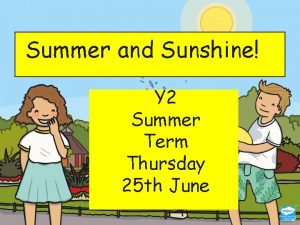 Summer and Sunshine Y 2 Summer Term Thursday