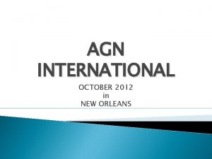 AGN INTERNATIONAL OCTOBER 2012 in NEW ORLEANS GEP