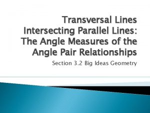 Transversal Lines Intersecting Parallel Lines The Angle Measures