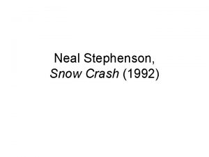 Neal Stephenson Snow Crash 1992 Neal Stephenson American