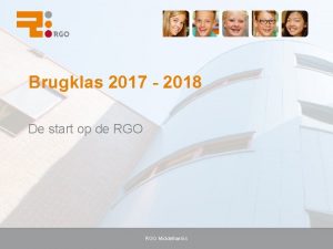 Brugklas 2017 2018 De start op de RGO