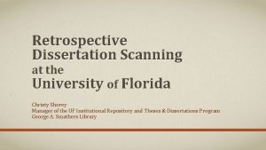 Retrospective Dissertation Scanning at the University of Florida
