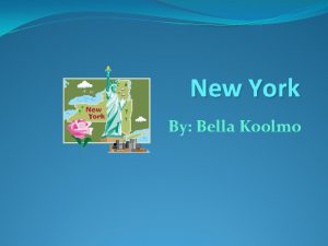 New York By Bella Koolmo New Yorks State