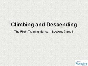 Climbing and Descending The Flight Training Manual Sections