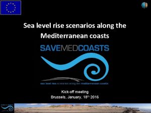 Sea level rise scenarios along the Mediterranean coasts