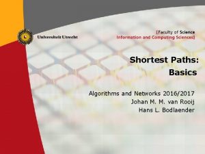 Shortest Paths Basics Algorithms and Networks 20162017 Johan