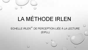 LA MTHODE IRLEN ECHELLE IRLEN MD DE PERCEPTION