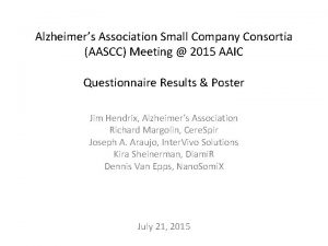 Alzheimers Association Small Company Consortia AASCC Meeting 2015