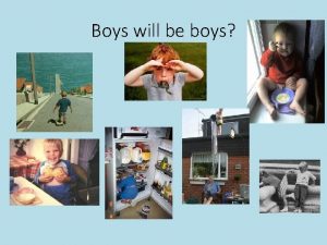 Boys will be boys Social Learning Explanation for