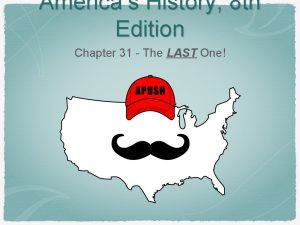 Americas History 8 th Edition Chapter 31 The