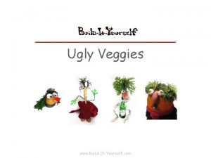 Ugly Veggies www BuildItYourself com The Ugly Vegetable
