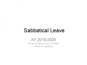 Sabbatical Leave AY 2019 2020 Senate Sabbatical Leave