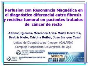 Perfusion con Resonancia Magntica en el diagnstico diferencial