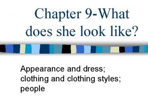 Chapter 9 What does she look like Appearance