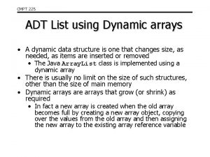 CMPT 225 ADT List using Dynamic arrays A