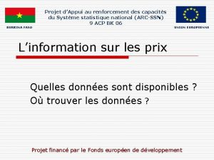 BURKINA FASO Projet dAppui au renforcement des capacits