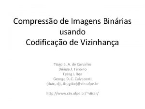 Compresso de Imagens Binrias usando Codificao de Vizinhana