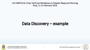 IHO SWPHC 16 2 Day Technical Workshop on