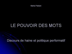 Marta Pabian LE POUVOIR DES MOTS Discours de