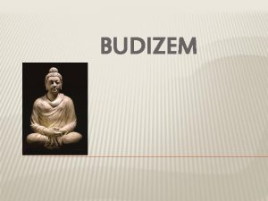 BUDIZEM BUDA Princ Sidharta Gautama Sakjaski Indija 6