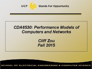 CDA 6530 Performance Models of Computers and Networks